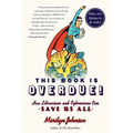 This Book Is Overdue!: How Librarians and Cybrarians Can Save Us All