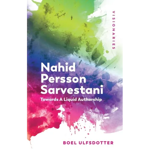 Nahid Persson Sarvestani: Towards a Liquid Authorship