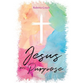 Jesus on Purpose