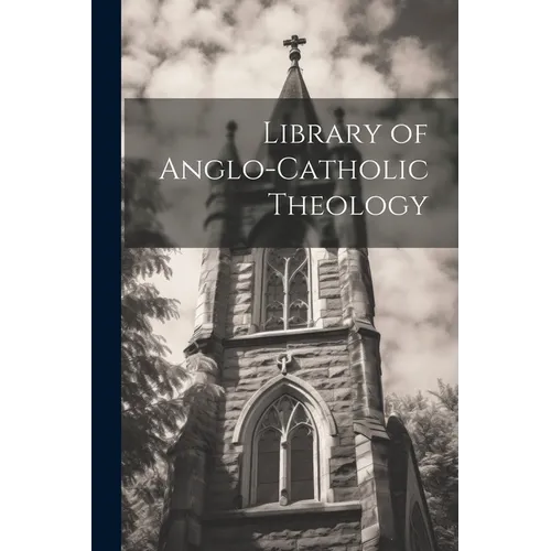 Library of Anglo-Catholic Theology