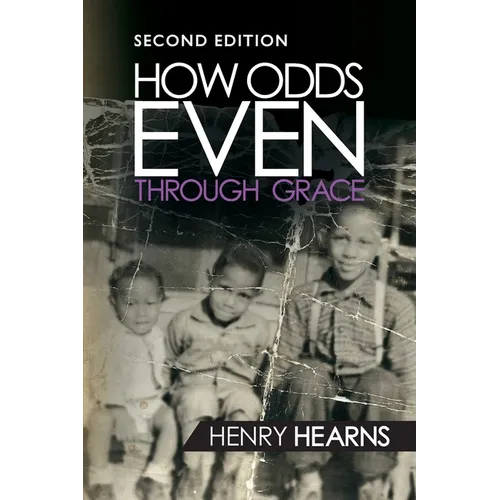 How Odds Even Through Grace - 2nd Edition