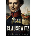 Clausewitz: His Life and Work