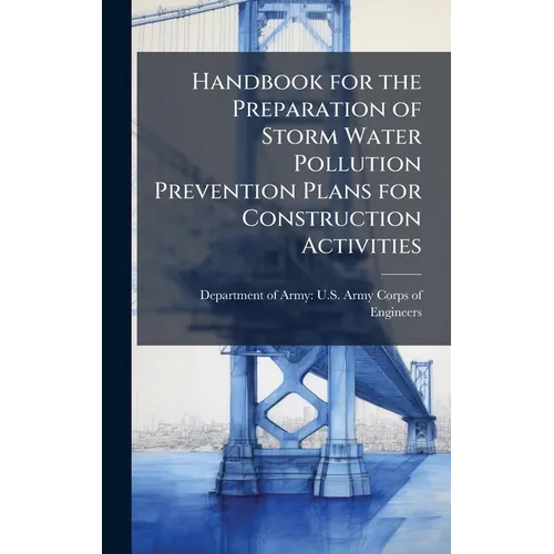 Handbook for the Preparation of Storm Water Pollution Prevention Plans for Construction Activities