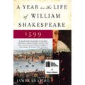 A Year in the Life of William Shakespeare: 1599