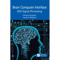 Brain Computer Interface: EEG Signal Processing