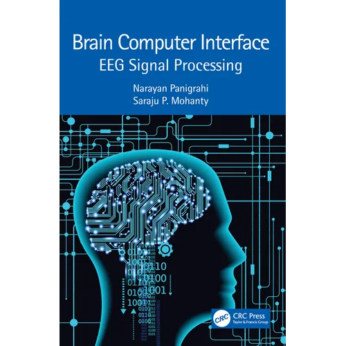 Brain Computer Interface: EEG Signal Processing