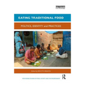 Eating Traditional Food: Politics, identity and practices