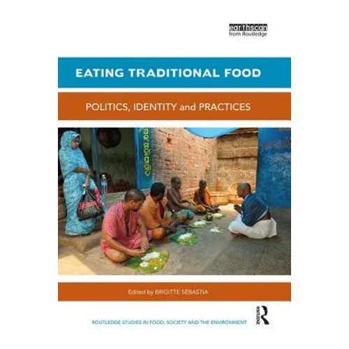 Eating Traditional Food: Politics, identity and practices