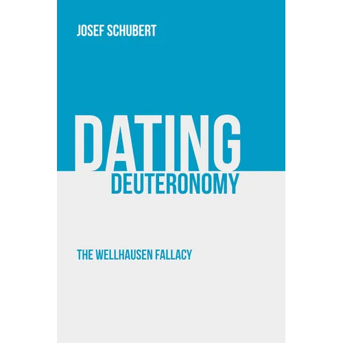 Dating Deuteronomy: The Wellhausen Fallacy