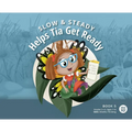 Slow and Steady Helps Tia Get Ready