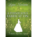 A Pernicious Fabrication: A Regency Cozy