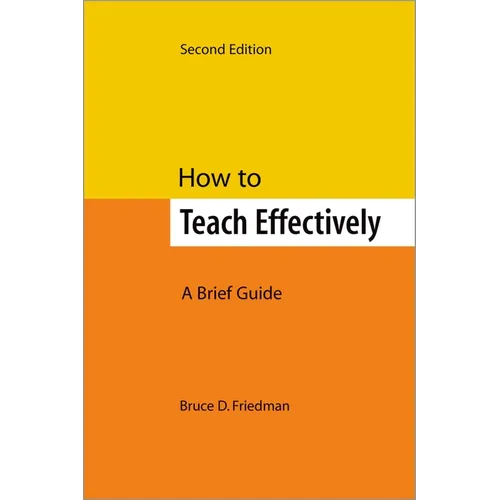 How to Teach Effectively, Second Edition: A Brief Guide