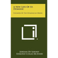 A New Life of St. Dominic: Founder of the Dominican Order