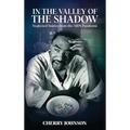 IN THE VALLEY OF THE SHADOW Neglected Stories from the AIDS Pandemic