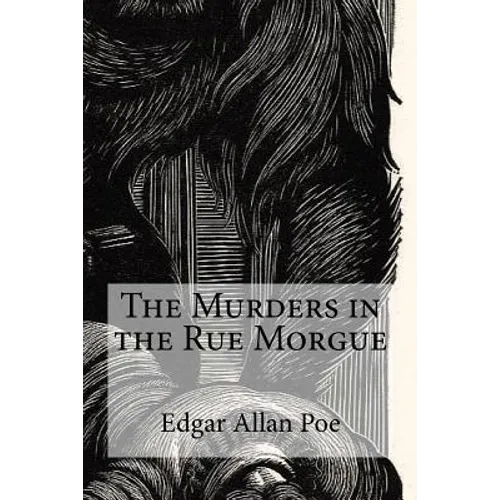 The Murders in the Rue Morgue
