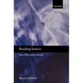 Reading Seneca: Stoic Philosophy at Rome