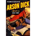 The Complete Cases of the Arson Dick
