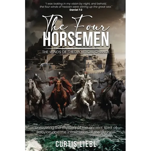The Four Horsemen: The Winds Of Theopolitical Change