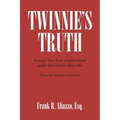 Twinnie's Truth: A tough New York neighborhood taught him lessons about life. Then he became a lawyer.