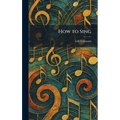 How to Sing