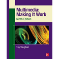 Multimedia: Making It Work, Ninth Edition