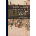 The Hillhouse Family (South Carolina Branch)