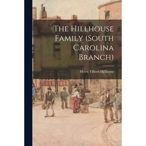 The Hillhouse Family (South Carolina Branch)