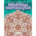 Mehndi Designs Adult Coloring Book: Anti-Stress Coloring Books For Adults