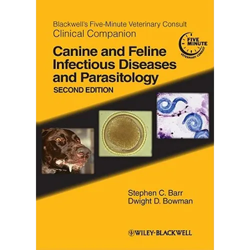 Blackwell's Five-Minute Veterinary Consult Clinical Companion: Canine and Feline Infectious Diseases and Parasitology
