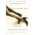 Someone to Watch Over Me: Stories