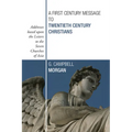 A First Century Message to Twentieth Century Christians