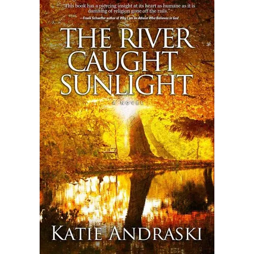 The River Caught Sunlight