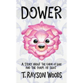 Dower: A Story About the Color of Love and the Form of Light