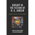 Kinship in the Fiction of N. K. Jemisin: Relations of Power and Resistance
