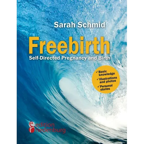Freebirth - Self-Directed Pregnancy and Birth