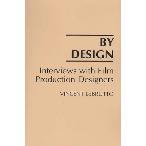 By Design: Interviews with Film Production Designers
