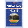 Stealing Home: A Father, a Son, and the Road to the Perfect Game
