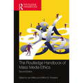 The Routledge Handbook of Mass Media Ethics