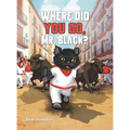Where Did You Go, Mr. Black?