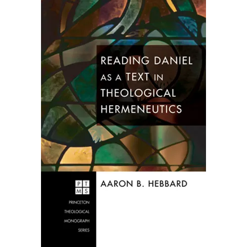 Reading Daniel as a Text in Theological Hermeneutics