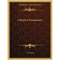 A Ritual of Freemasonry