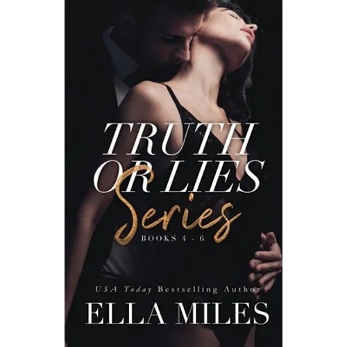 Truth or Lies Series: Books 4-6