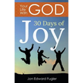 Your Life With God: 30 Days of Joy