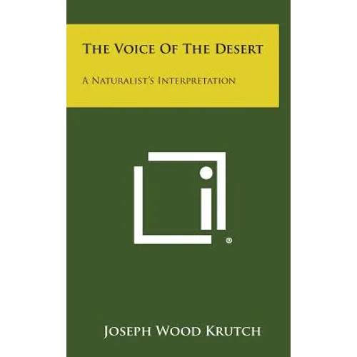 The Voice of the Desert: A Naturalist's Interpretation