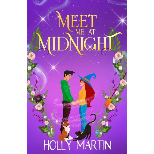 Meet Me at Midnight: An uplifting witchy romantic comedy that's gorgeously enchanting and utterly magical