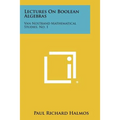 Lectures On Boolean Algebras: Van Nostrand Mathematical Studies, No. 1