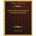 Arms Control, Disarmament And National Security