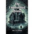 The Uninhabited House