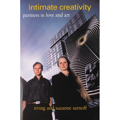 Intimate Creativity: Partners in Love and Art