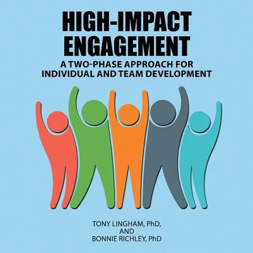 High-Impact Engagement: A Two-Phase Approach for Individual and Team Development
